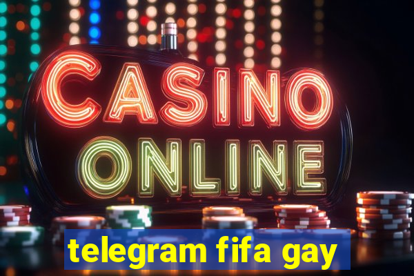 telegram fifa gay